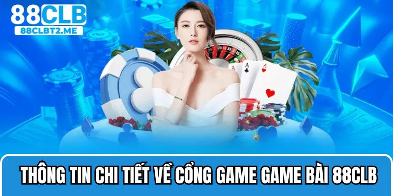 Thông tin về sảnh game tại nhà cái 88clb